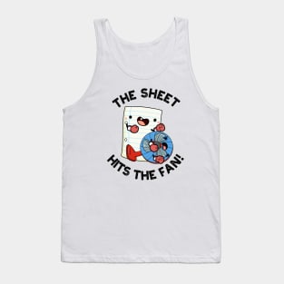 The Sheet Hits The Fan Funny Phrase Pun Tank Top